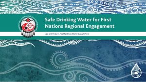 Safe Drinking Water for First Nations Legislation Engagement