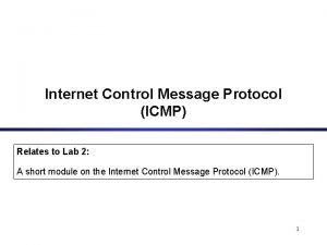 Internet Control Message Protocol ICMP Relates to Lab