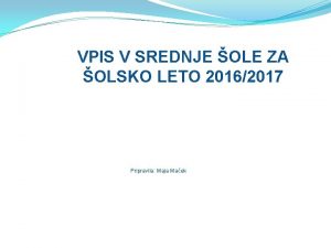 VPIS V SREDNJE OLE ZA OLSKO LETO 20162017