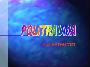 Prof M F BURATTINI TRAUMA Italia 250 000