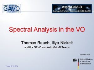 Spectral Analysis in the VO Thomas Rauch Iliya