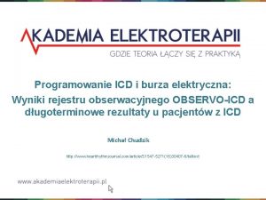 Programowanie ICD i burza elektryczna Wyniki rejestru obserwacyjnego