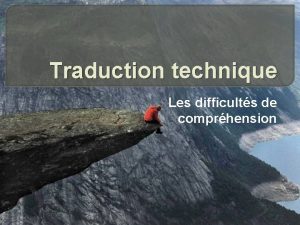 Traduction technique Les difficults de comprhension Importance de