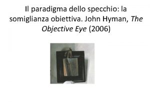 Il paradigma dello specchio la somiglianza obiettiva John