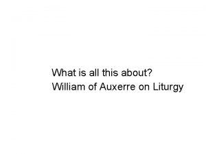 What is all this about William of Auxerre