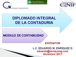 DIPLOMADO INTEGRAL DE LA CONTADURIA MODULO DE CONTABILIDAD