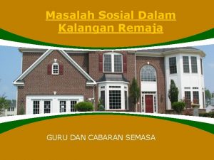 Masalah Sosial Dalam Kalangan Remaja GURU DAN CABARAN