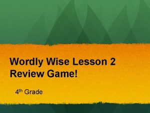 Wordly Wise Lesson 2 Review Game 4 th