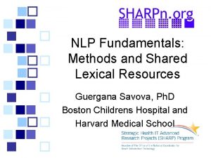 NLP Fundamentals Methods and Shared Lexical Resources Guergana