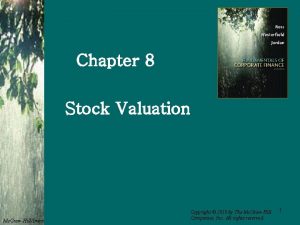 Chapter 8 Stock Valuation Mc GrawHillIrwin Copyright 2010