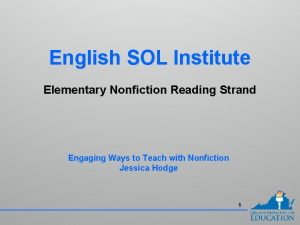 English SOL Institute Elementary Nonfiction Reading Strand Engaging