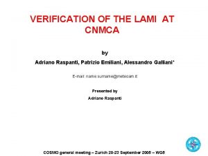 VERIFICATION OF THE LAMI AT CNMCA by Adriano