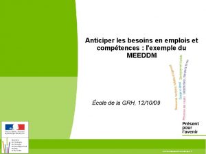 Anticiper les besoins en emplois et comptences lexemple