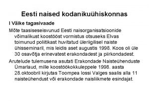 Eesti naised kodanikuhiskonnas I Vike tagasivaade Mte taasiseseisvunud