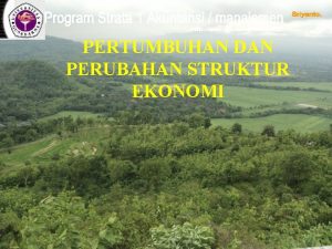 PERTUMBUHAN DAN PERUBAHAN STRUKTUR EKONOMI Pertumbuhan ekonomi Indonesia