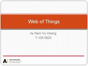 Web of Things by Nam Vu Hoang T106