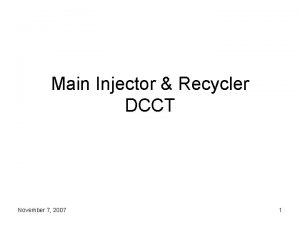 Main Injector Recycler DCCT November 7 2007 1