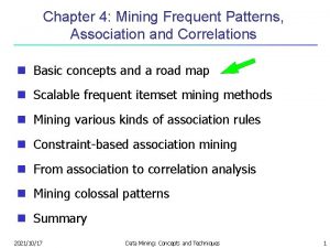 Chapter 4 Mining Frequent Patterns Association and Correlations