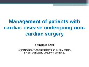 Management of patients with cardiac disease undergoing noncardiac