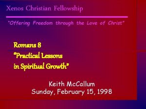 Xenos Christian Fellowship Offering Freedom through the Love