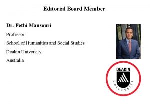 Editorial Board Member Dr Fethi Mansouri Professor School