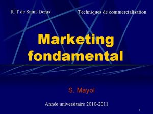 IUT de SaintDenis Techniques de commercialisation Marketing fondamental