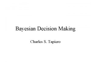Bayesian Decision Making Charles S Tapiero Individual Bayes