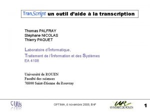 un outil daide la transcription Thomas PALFRAY Stphane