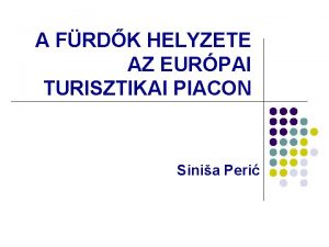 A FRDK HELYZETE AZ EURPAI TURISZTIKAI PIACON Sinia