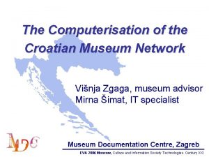 The Computerisation of the Croatian Museum Network Vinja