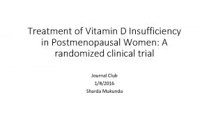 Treatment of Vitamin D Insufficiency in Postmenopausal Women