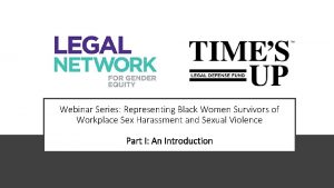 Webinar Series Representing Black Women Survivors of Workplace