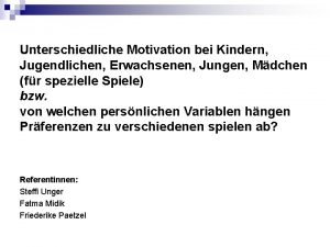 Unterschiedliche Motivation bei Kindern Jugendlichen Erwachsenen Jungen Mdchen