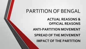 PARTITION OF BENGAL ACTUAL REASONS OFFICIAL REASONS ANTIPARTITION