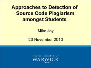 Approaches to Detection of Source Code Plagiarism amongst