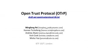 Open Trust Protocol OTr P draftpeiopentrustprotocol06 txt Mingliang