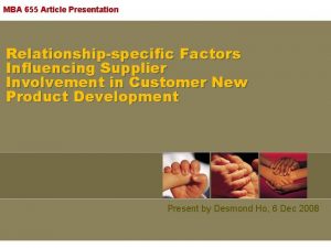 MBA 655 Article Presentation Relationshipspecific Factors Influencing Supplier
