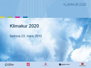 Klimakur 2020 Bellona 23 mars 2010 Oppdatert referansebane