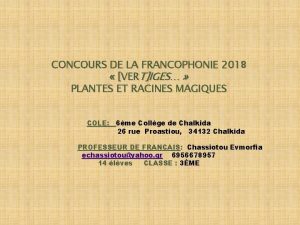 CONCOURS DE LA FRANCOPHONIE 2018 VERTIGES PLANTES ET