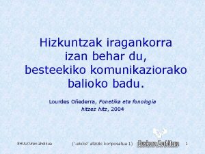 Hizkuntzak iragankorra izan behar du besteekiko komunikaziorako balioko