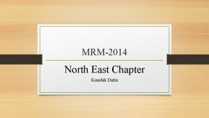 MRM2014 North East Chapter Kaushik Dutta North East