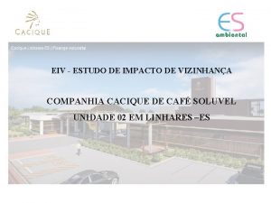 EIV ESTUDO DE IMPACTO DE VIZINHANA COMPANHIA CACIQUE