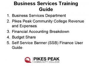 Business Services Training Guide 1 Business Services Department