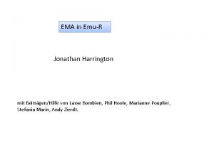 EMA in EmuR Jonathan Harrington mit BeitrgenHilfe von