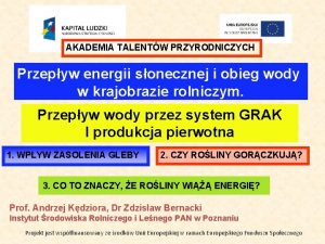 AKADEMIA TALENTW PRZYRODNICZYCH Przepyw energii sonecznej i obieg