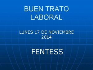 BUEN TRATO LABORAL LUNES 17 DE NOVIEMBRE 2014