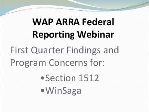 WAP ARRA Federal Reporting Webinar First Quarter Findings