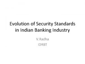 Evolution of Security Standards in Indian Banking Industry