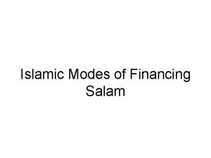 Islamic Modes of Financing Salam Summary of the