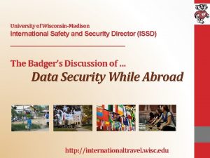 University of WisconsinMadison International Safety and Security Director